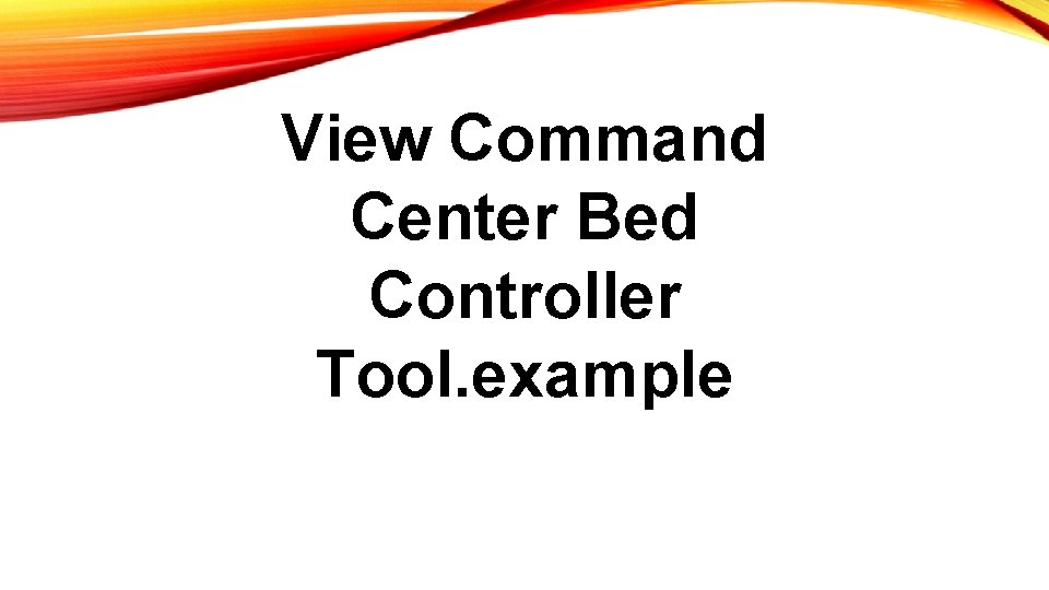 View Command Center Bed Controller Tool. example 