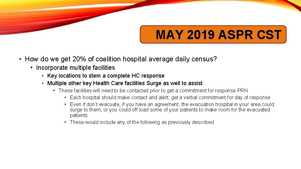 MAY 2019 ASPR CST • How do we get 20% of coalition hospital average
