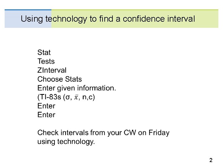 Using technology to find a confidence interval 2 