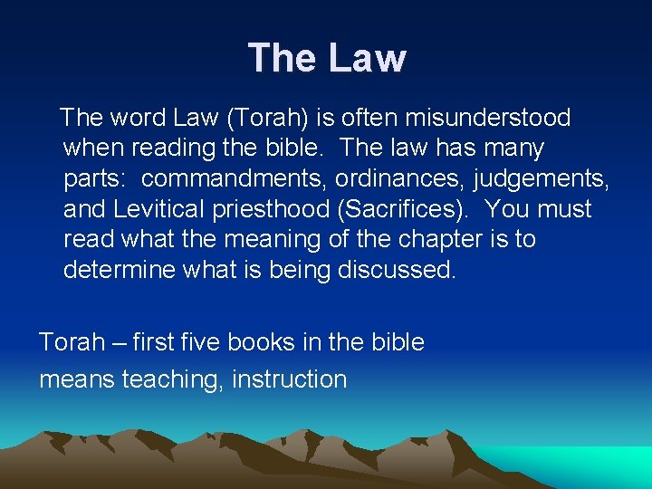 The Law The word Law (Torah) is often misunderstood when reading the bible. The