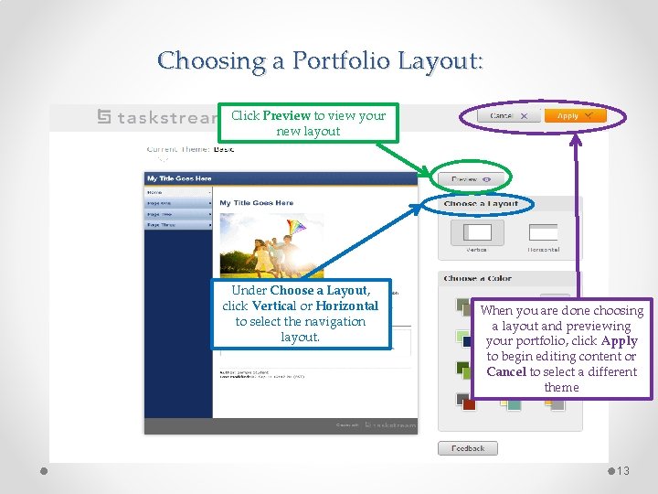 Choosing a Portfolio Layout: Click Preview to view your new layout Under Choose a