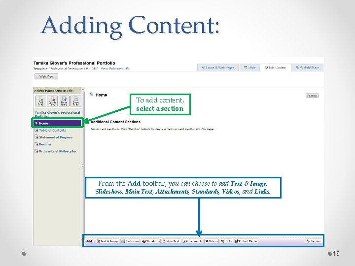 Adding Content: To add content, select a section From the Add toolbar, you can