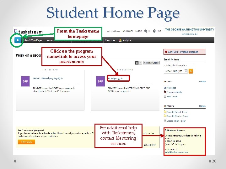 Student Home Page From the Taskstream homepage Click on the program name/link to access