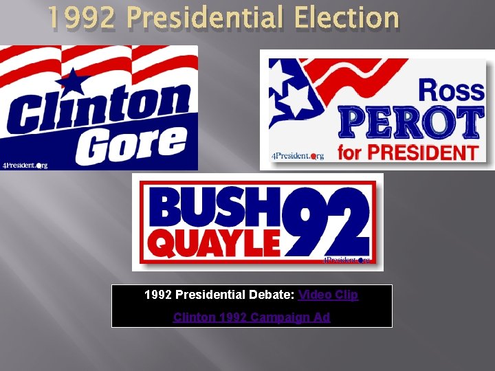 1992 Presidential Election 1992 Presidential Debate: Video Clip Clinton 1992 Campaign Ad 