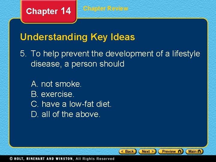 Chapter 14 Chapter Review Understanding Key Ideas 5. To help prevent the development of