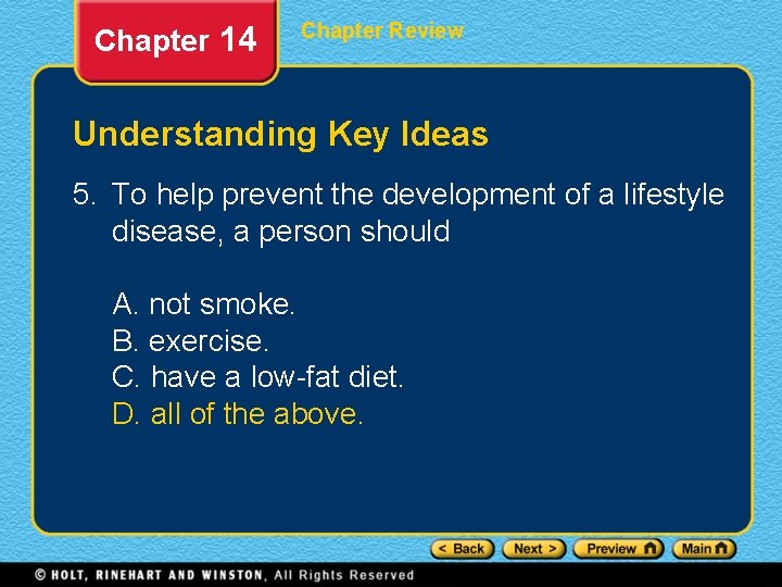 Chapter 14 Chapter Review Understanding Key Ideas 5. To help prevent the development of