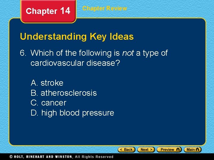 Chapter 14 Chapter Review Understanding Key Ideas 6. Which of the following is not