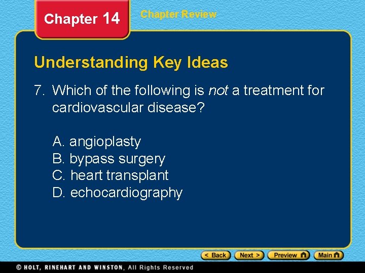 Chapter 14 Chapter Review Understanding Key Ideas 7. Which of the following is not