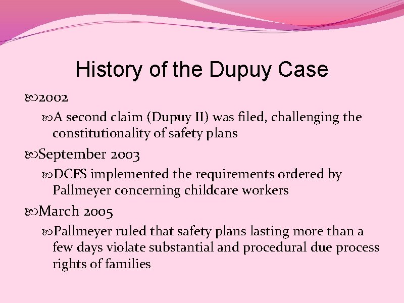 History of the Dupuy Case 2002 A second claim (Dupuy II) was filed, challenging