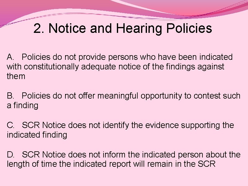 2. Notice and Hearing Policies A. Policies do not provide persons who have been