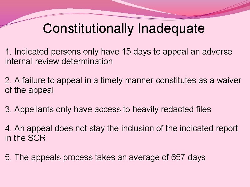 Constitutionally Inadequate 1. Indicated persons only have 15 days to appeal an adverse internal