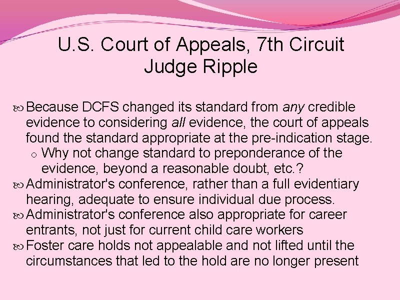 U. S. Court of Appeals, 7 th Circuit Judge Ripple Because DCFS changed its