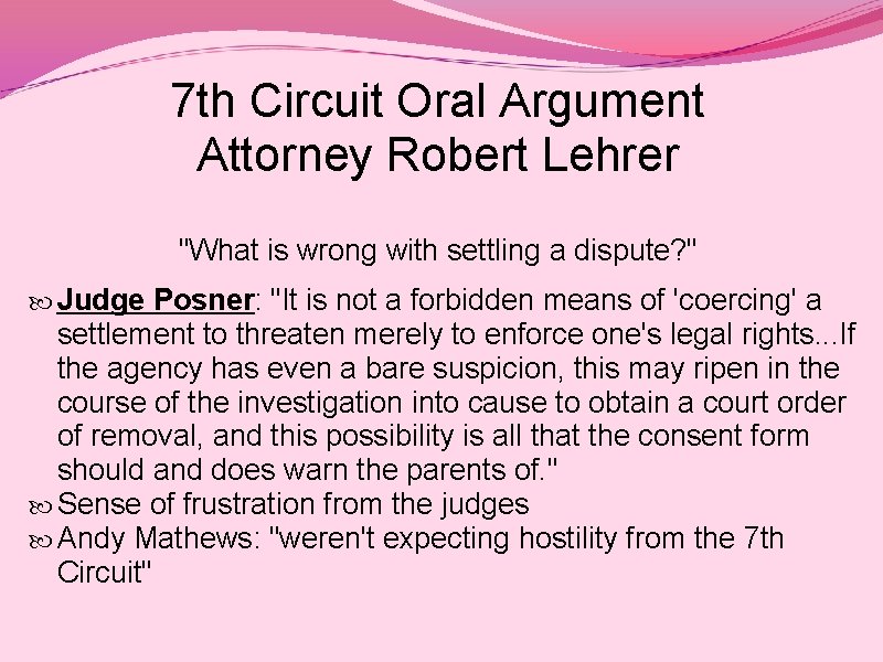 7 th Circuit Oral Argument Attorney Robert Lehrer "What is wrong with settling a
