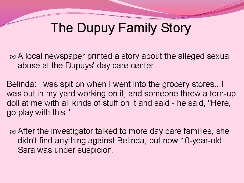 The Dupuy Family Story A local newspaper printed a story about the alleged sexual