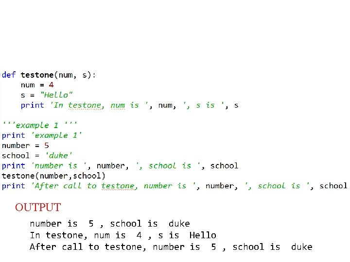 OUTPUT number is 5 , school is duke In testone, num is 4 ,