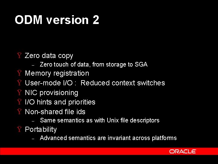 ODM version 2 Ÿ Zero data copy – Ÿ Ÿ Ÿ Zero touch of