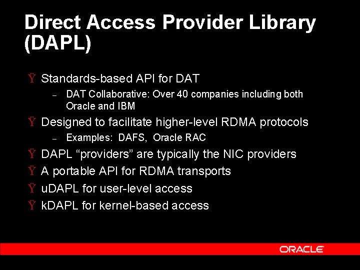 Direct Access Provider Library (DAPL) Ÿ Standards-based API for DAT – DAT Collaborative: Over