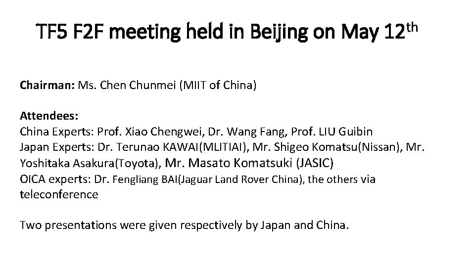 TF 5 F 2 F meeting held in Beijing on May th 12 Chairman: