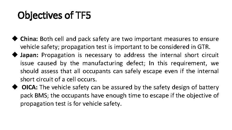 Objectives of TF 5 u China: Both cell and pack safety are two important