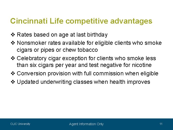 Cincinnati Life competitive advantages v Rates based on age at last birthday v Nonsmoker Cincinnati Life competitive advantages v Rates based on age at last birthday v Nonsmoker
