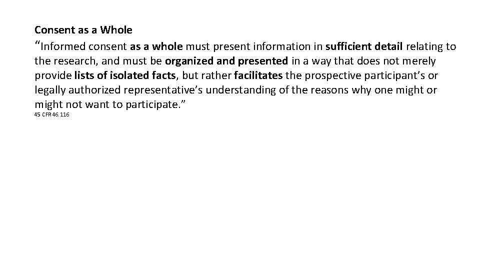 Consent as a Whole “Informed consent as a whole must present information in sufficient