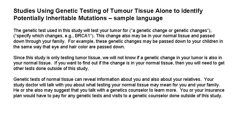 Studies Using Genetic Testing of Tumour Tissue Alone to Identify Potentially Inheritable Mutations –