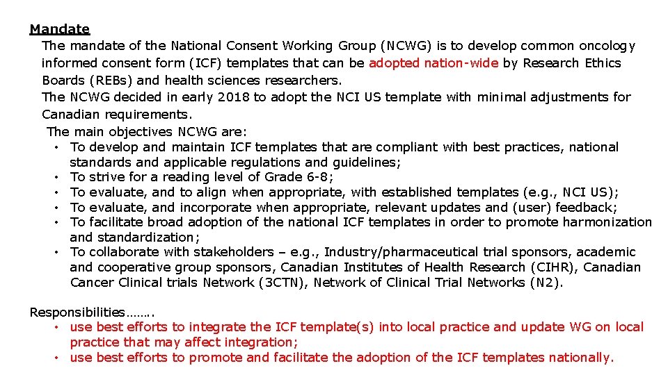 Mandate The mandate of the National Consent Working Group (NCWG) is to develop common