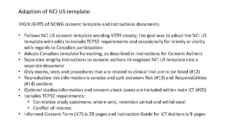 Adaption of NCI US template: HIGHLIGHTS of NCWG consent template and instructions documents •