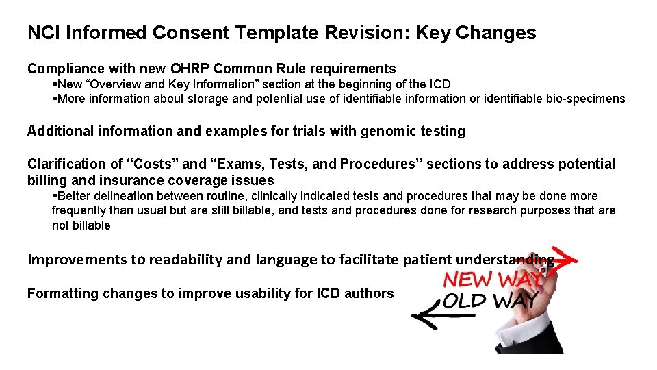 NCI Informed Consent Template Revision: Key Changes Compliance with new OHRP Common Rule requirements