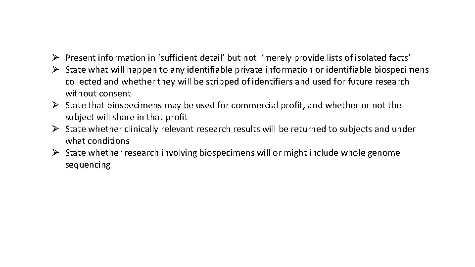 Ø Present information in ‘sufficient detail’ but not ‘merely provide lists of isolated facts’