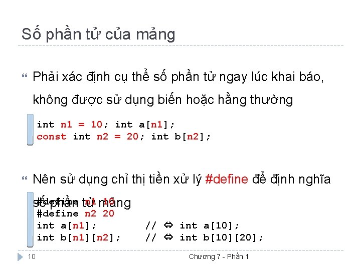 Số phần tử của mảng Phải xác định cụ thể số phần tử ngay