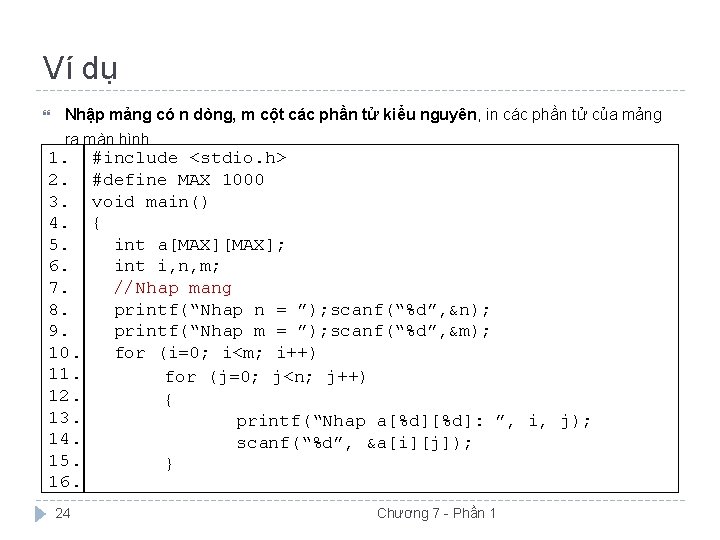 Ví dụ Nhập mảng có n dòng, m cột các phần tử kiểu nguyên,