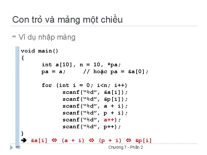 Con trỏ và mảng một chiều Ví dụ nhập mảng void main() { int