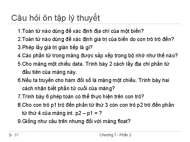 Câu hỏi ôn tập lý thuyết 1. Toán tử nào dùng để xác định