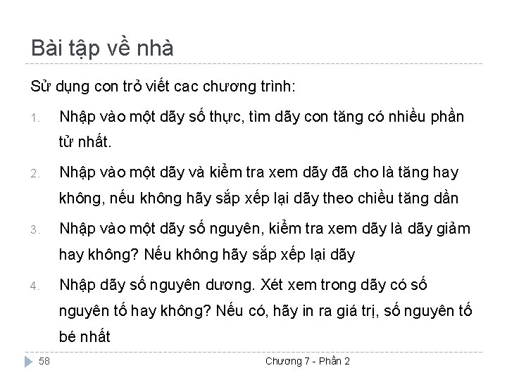 Bài tập về nhà Sử dụng con trỏ viết cac chương trình: 1. Nhập