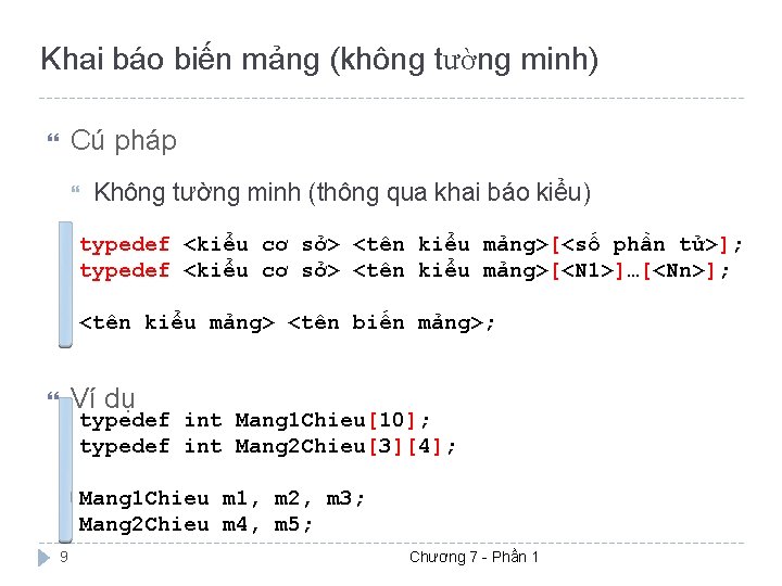 Khai báo biến mảng (không tường minh) Cú pháp Không tường minh (thông qua