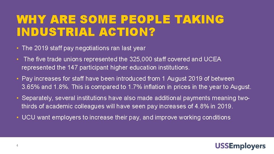 WHY ARE SOME PEOPLE TAKING INDUSTRIAL ACTION? • The 2019 staff pay negotiations ran WHY ARE SOME PEOPLE TAKING INDUSTRIAL ACTION? • The 2019 staff pay negotiations ran