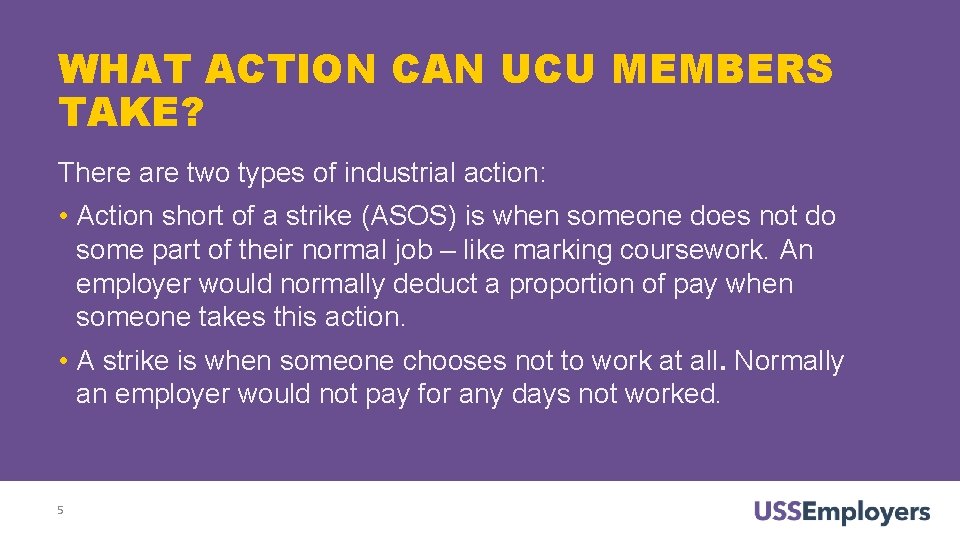 WHAT ACTION CAN UCU MEMBERS TAKE? There are two types of industrial action: • WHAT ACTION CAN UCU MEMBERS TAKE? There are two types of industrial action: •