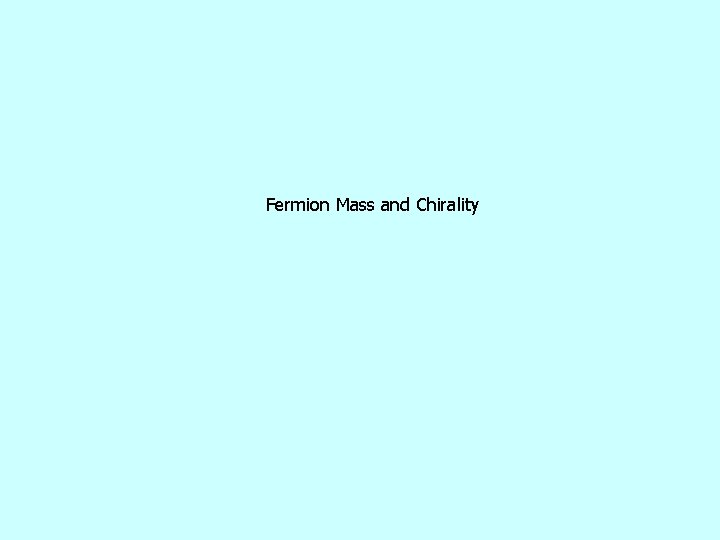 Fermion Mass and Chirality 
