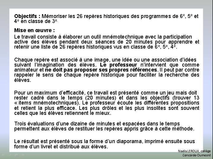 Objectifs : Mémoriser les 26 repères historiques des programmes de 6 e, 5 e