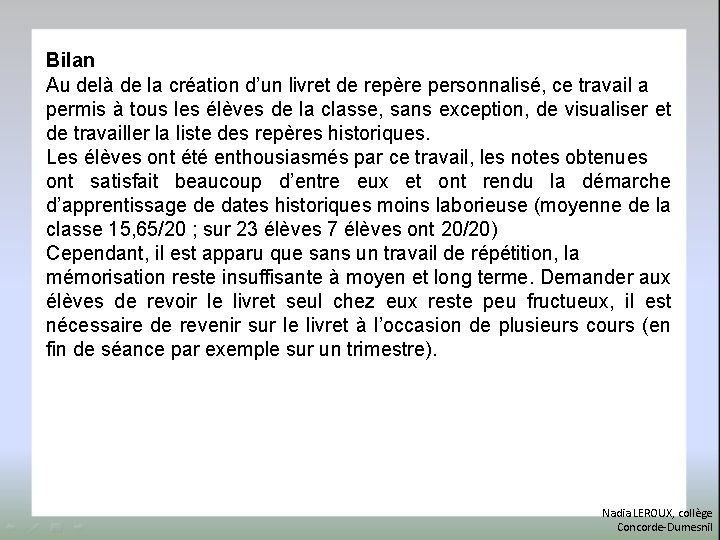 Bilan Au delà de la création d’un livret de repère personnalisé, ce travail a