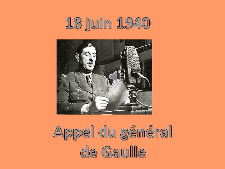 18 juin 1940 Appel du général de Gaulle 