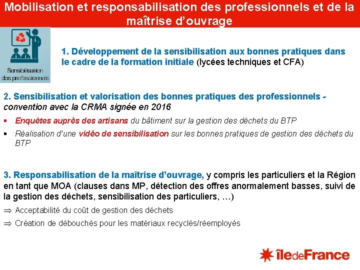 Mobilisation et responsabilisation des professionnels et de la maîtrise d’ouvrage 1. Développement de la