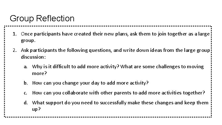 Group Reflection 1. Once participants have created their new plans, ask them to join