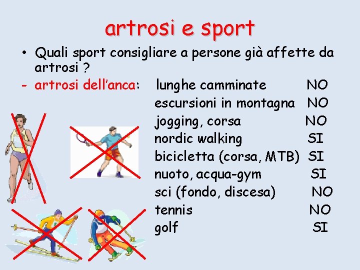 artrosi e sport • Quali sport consigliare a persone già affette da artrosi ?