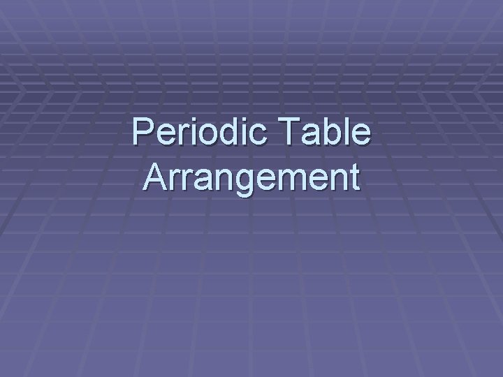 Periodic Table Arrangement 