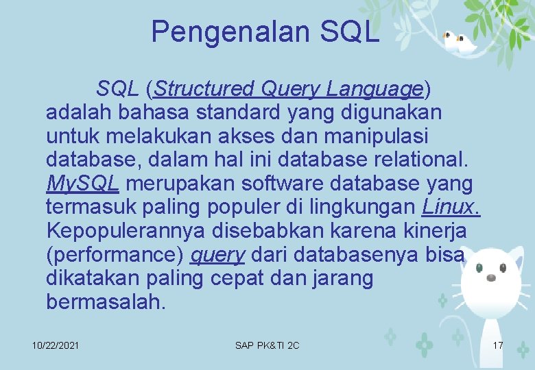 Pengenalan SQL (Structured Query Language) adalah bahasa standard yang digunakan untuk melakukan akses dan