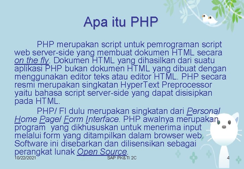Apa itu PHP merupakan script untuk pemrograman script web server-side yang membuat dokumen HTML