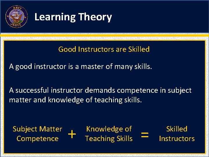Learning Theory Good Instructors are Skilled A good instructor is a master of many
