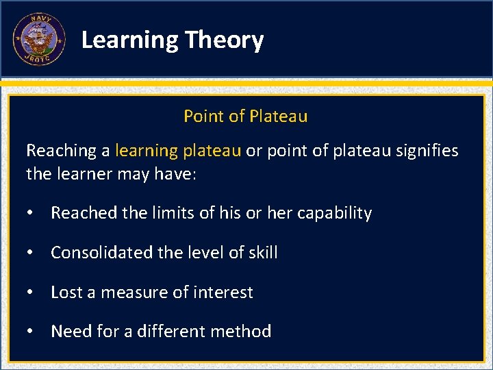 Learning Theory Point of Plateau Reaching a learning plateau or point of plateau signifies